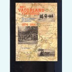 Het Vaderland Verdedigd - Plannen en Opvattingen over de Verdediging van nederland 1874-1914