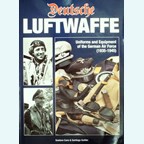 Deutsche Luftwaffe - Uniforms and Equipment of the German Air Force (1935-1945)