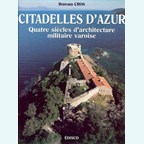 Citadellen van de Azuurkust - Vier Eeuwen Militaire Architectuur aan de Cote Varoise