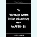 The Vehicles, Weapons, Ammunition and Equipment of the Waffen-SS