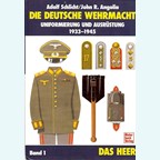 The German Army Uniforms and Equipment 1933-1945 - Volume 1: The Army