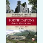 Fortifications of the northern Alps - France, Switzerland, Italy - Volume 2