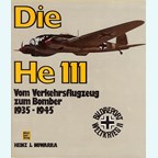 The He 111 - From Commercial Airliner to Bomber 1935-1945
