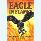Eagle in Flames - The Fall of the Luftwaffe