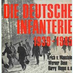 The German Infantry 1939-1945. A Documentary in Photos