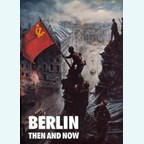 Berlin Then and Now