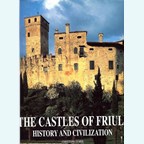 The Castles of Friuli - History and Civilization