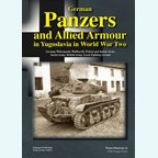 German Panzers and Allied Armour in Yugoslavia in World War Two