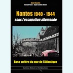 Nantes 1940-1944 during the German Occupation - Chazette