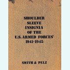 Shoulder Sleeve Insignia of the U.S. Armed Forces 1941-1945