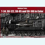 T-34, SU-122, SU-85 and SU-100 in Colour