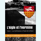 The Eagle and the Ermine - Volume 3: the Fortifications west of the Rance