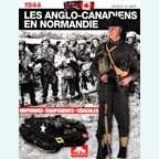 1944 The Anglo-Canadians in Normandy - Uniforms - Equipment - Vehicles