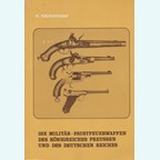 De Militaire Handvuurwapens van het Koninkrijk Pruisen en het Duitse Rijk