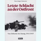 Laatste Slag aan het Oostfront - Van Döberitz tot Danzig 1944/1945