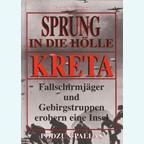 Sprong in de Hel - Kreta - Parachutisten en Bergtroepen veroveren een Eiland