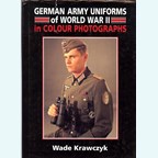 German Army Uniforms of World War II in Colour Photographs