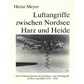 Air Raids between North Sea, Harz and Heather