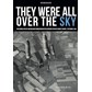 They were all over the Sky
