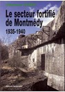 The fortified Sector of Montmédy 1935-1940