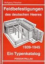 Fieldfortifications of the German Army 1939-1945