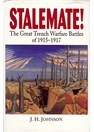 Stalemate! The Great Trench Warfare Battles of 1915-1917