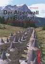 The Vallo Alpino in Southern Tyrol
