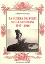 De Oorlog van de Forten op de Hoogvlaktes 1915-1916