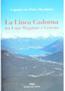 De Cadorna Linie tussen het Lago Maggiore en Ceresio