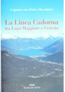 The Cadorna Line between the Lago Maggiore and Ceresio