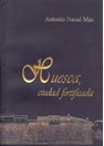 Huesca, Fortified Town