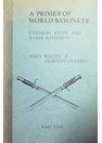 A Primer of World Bayonets - Parts One & Two