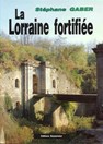 Fortified Lorraine 1870-1940 - From Séré de Rivieres to Maginot