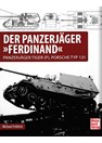 The Tankdestroyer 'Ferdinand' - Tankdestroyer Tiger (P), Porsche Type 131