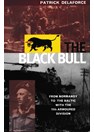 The Black Bull - Fom Normandy to the Baltic with the 11th Armoured Division