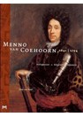 Menno van Coehoorn 1641-1704 - Vestingbouwer - Belegeraar - Infanterist
