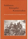 Soldiers - Fighters - Comrades. Marches and Battles of the SS-Totenkopf-Division. Volume I
