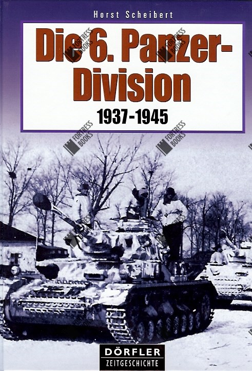 Fortress Books | The 6th Panzer-Division 1937-1945